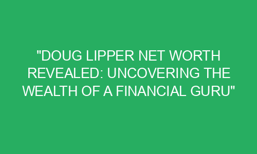 Doug Ford Net Worth: Uncovering the Wealth of Ontario's Premier