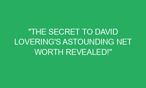 Revealed The Astounding Net Worth Of David Adair - hpabvou
