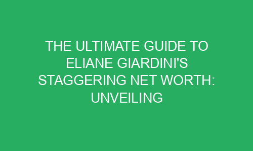 The Ultimate Guide to Eliane Giardini's Staggering Net Worth: Unveiling ...