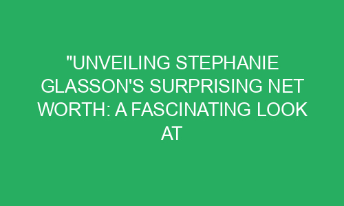 Unveiling Stephanie Courtney's Salary: The Fascinating Life of a Said the Baby Insurance Lady